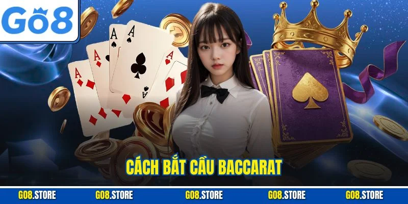 Cách bắt cầu baccarat
